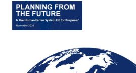 Planning from the future : Is the Humanitarian System Fit for Purpose?