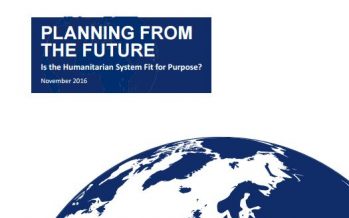 Planning from the future : Is the Humanitarian System Fit for Purpose?